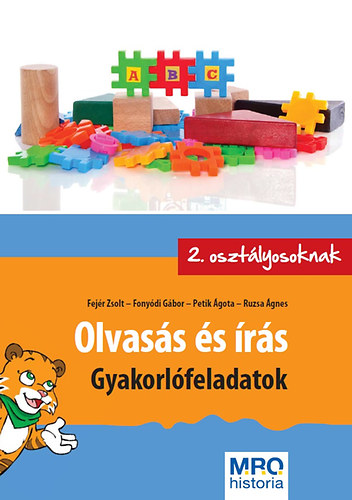 Fej�r Zsolt; Fony�di G�bor; Ruzsa �gnes; Petik �gota - Olvas�s �s �r�s - Gyakorl�feladatok 2. oszt�lyosoknak