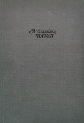 Miloslav Stingl - A var�zslatos Hawaii