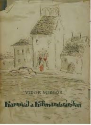 Vidor Mikls - Karnevl a Kilimandzsrban