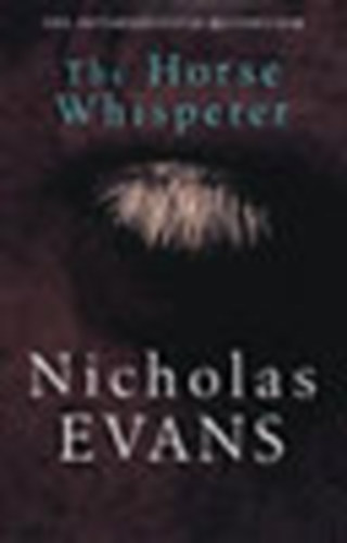 Nicholas Evans - The Horse Whisperer