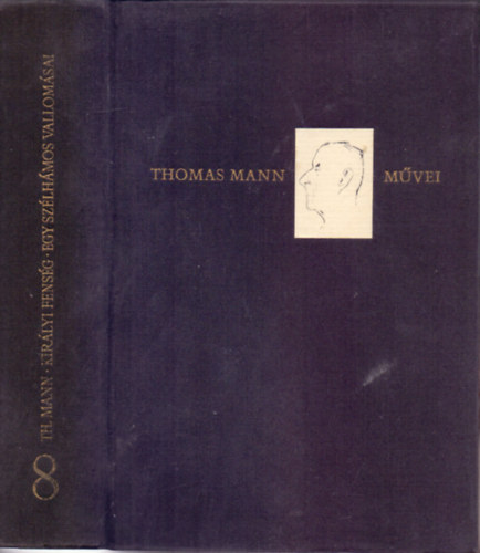 Thomas Mann - Királyi fenség - Egy szélhámos vallomásai