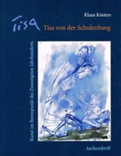 Klaus K�sters - Tisa von der Schulenburg