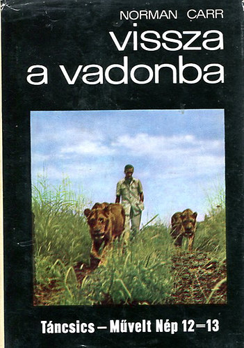 Norman Carr - Vissza a vadonba