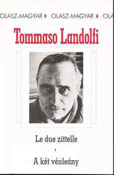 Tommaso Landolfi - A kt vnleny/Le due zittelle