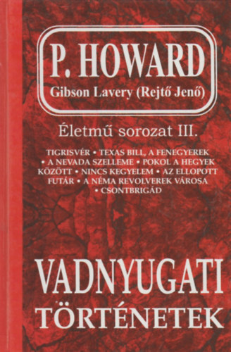 Rejt� J.-P.Howard - Vadnyugati t�rt�netek (�letm� sorozat III.)
