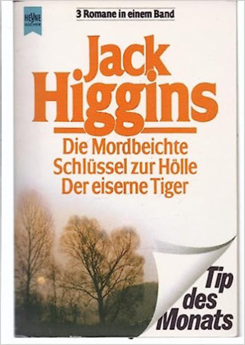 Jack Higgins - Die Mordbeichte /Schlssel zur Hlle /Der eiserne Tiger