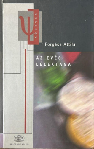 Forg�cs Attila - Az ev�s l�lektana