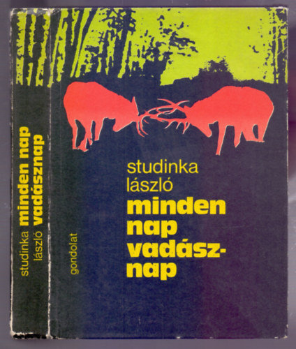 Studinka Lszl - Minden nap vadsznap (A szerz fotival)