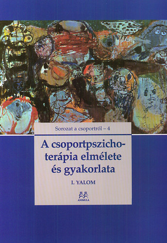 Irvin D. Yalom - A csoportpszichoter�pia elm�lete �s gyakorlata