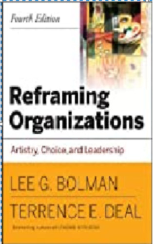 Lee G. Bolman  (Author) - Reframing Organizations: Artistry, Choice, and Leadership 4th Edition
