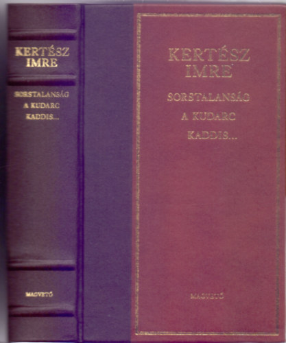Kert�sz Imre - Sorstalans�g - A kudarc - Kaddis a meg nem sz�letett gyermek�rt (D�szkiad�s)