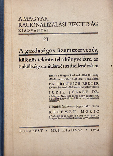 Friedrich Reuter dr. - A gazdasgos zemszervezs, klns tekintettel a knyvelsre, az nkltsgszmtsra s az rellenrzsre