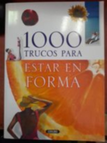 Olga Roig - 1000 trucos para estar en forma-1000 tr�kk hogy form�ban maradjunk