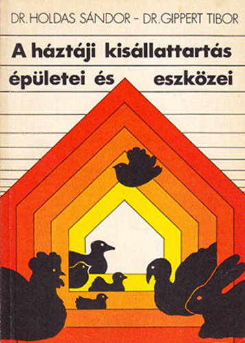 Holdas; Gippert - A h�zt�ji kis�llattart�s �p�letei �s eszk�zei