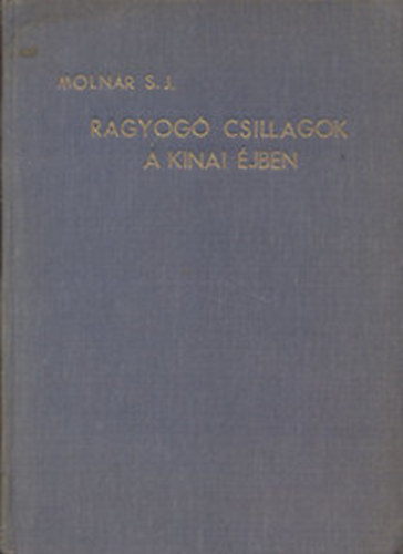 Moln�r �d�n S.J. - Ragyog� csillagok a k�nai �jben