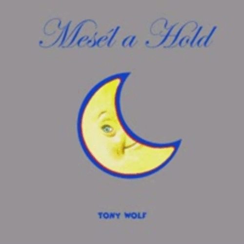 Tony-Casalis, Anna Wolf - Mes�l a Hold
