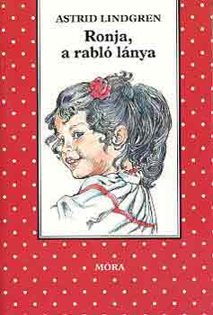 Astrid Lindgren - Ronja, a rabl� l�nya