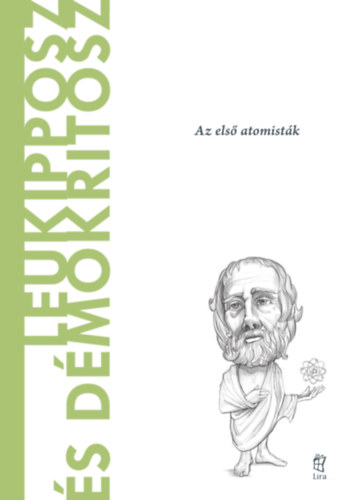 Claudia Milani - Leukipposz és Démokritosz - Az első atomisták