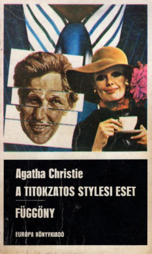 Agatha Christie - A titokzatos stylesi eset - Fggny (Poirot utols esete)