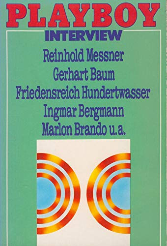 Playboy-Interview: Reinhold Messner; Gerhart Baum; Friedensreich Hundertwasser; Ingmar Bergmann; Marlon Brando (n�met nyelv�)