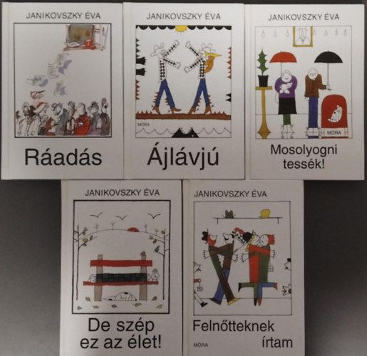 Szerz Janikovszky va Grafikus Rber Lszl - 5db Janikovszky va knyv: Felntteknek rtam - Mosolyogni tessk! - De  szp az let! - jlvj - Rads