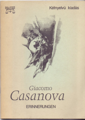 Giacomo Casanova - Erinnerungen - Visszaeml�kez�sek. Cecilia, Marina, Bellino