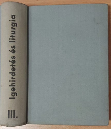 Szalai J�nos - Igehirdet�s �s liturgia III.