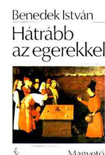 Benedek Istvn - Htrbb az egerekkel -  Dediklt pldny!