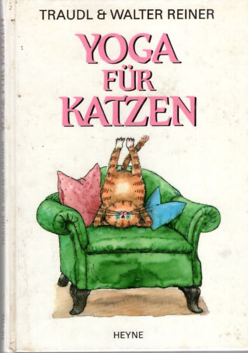 Traudl & Walter Reiner - Yoga fr Katzen