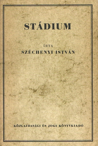 Sz�chenyi Istv�n - St�dium (reprint)