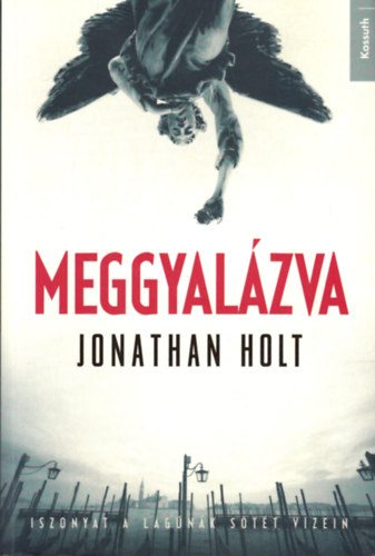 Jonathan Holt - Meggyal�zva
