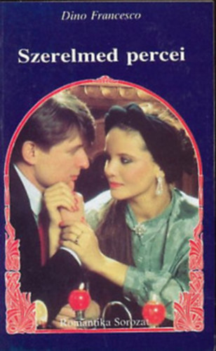 Dino Francesco - Szerelmed percei (Romantika)