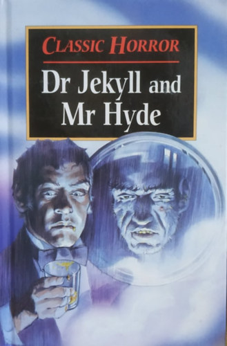 Joan Cameron, Terry Gabbey  Robert Louis Stevenson (illus.) - Dr. Jekyll and Mr. Hyde (Classic Horror)