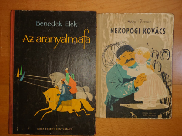 Benedek  Elek, M�ra Ferenc - 2 klasszikus magyar mesek�nyv: Az aranyalmafa, Nekopogi kov�cs