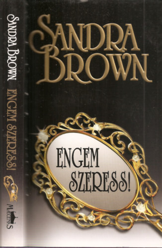 B�nki L�szl�n� Katona Ilona  Sandra Brown (szerk.), S�v�g� Katalin (ford�t�) - Engem szeress! (The Rana Look)