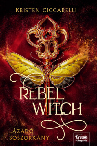 Kristen Ciccarelli - Rebel Witch - Lázadó boszorkány