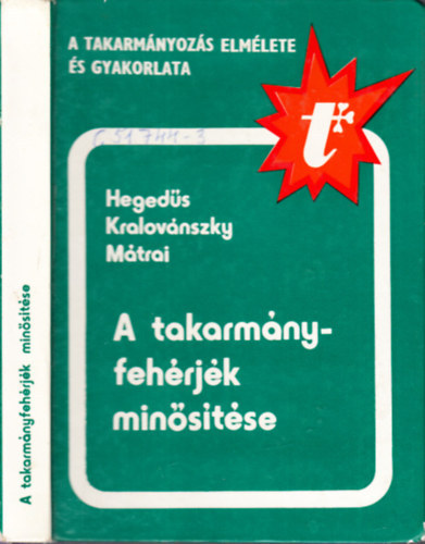 Hegeds-Kralovnszky-Mtrai - A takarmnyfehrjk minstse (A takarmnyozs elmlete s gyakorlata)