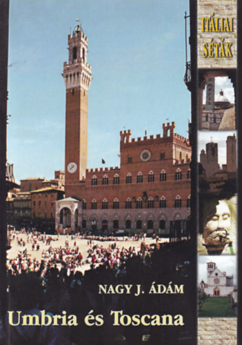 Nagy J. dm - Umbria s Toscana (Itliai stk)