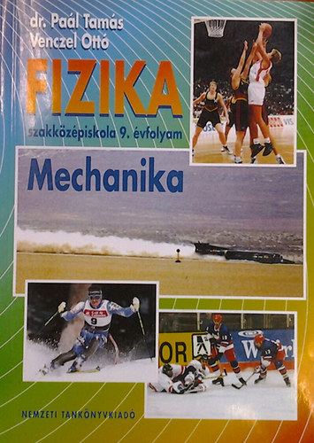 Dr. Pal Tams; Venczel Ott - Fizika szakkzpiskola 9. vfolyam. Mechanika NT-58409