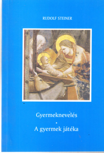 Rudolf Steiner - Gyermeknevels