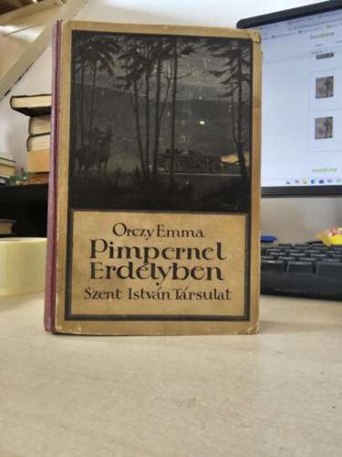 Orczy Emma - Pimpernel Erdélyben (I. kiadás)