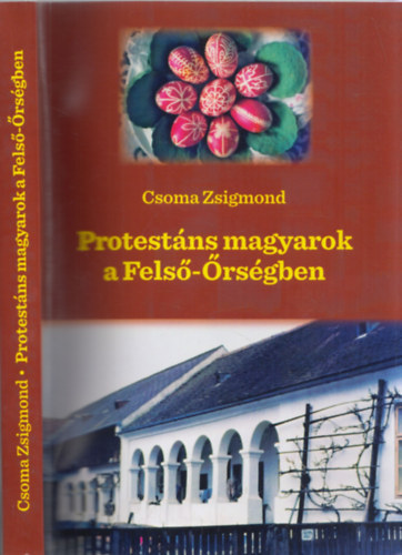 Csoma Zsigmond - Protestns magyarok a Fels-rsgben