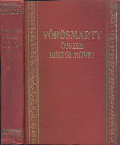 Endrei Zaln  (szerk.) - Vrsmarty Mihly sszes klti mvei (egyktetes kiads)