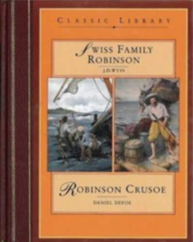 Daniel Defoe Johann David Wyss - Swiss Family Robinson / Robinson Crusoe