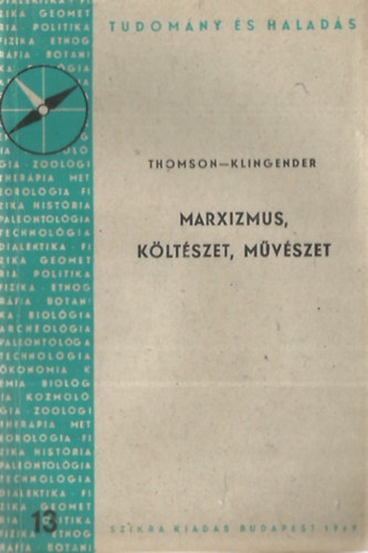 Thomson; Klingender - Marxizmus, k�lt�szet, m�v�szet