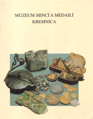Mzeum minc a medaili Kremnica - Museum of coins and ceramics Kremnica