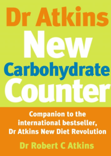 Dr. Robert C. Atkins - Dr Atkins New Carbohydrate Counter