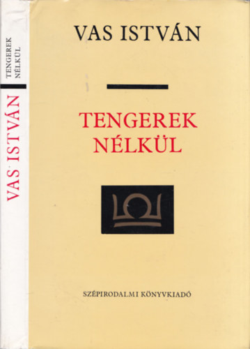 Vas Istv�n - Tengerek n�lk�l - Tanulm�nyok (dedik�lt)