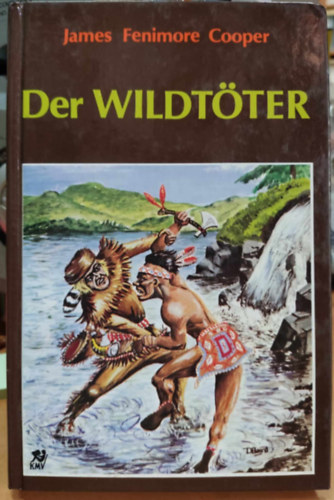 Fenimore James Cooper - Der Wildtter