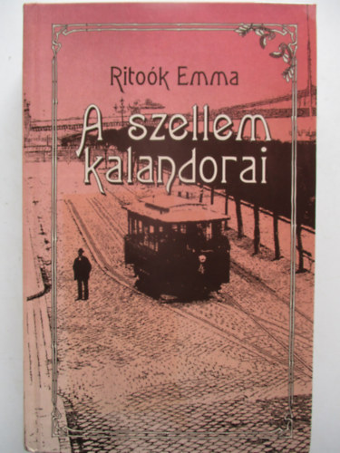 Ritok Emma - A szellem kalandorai